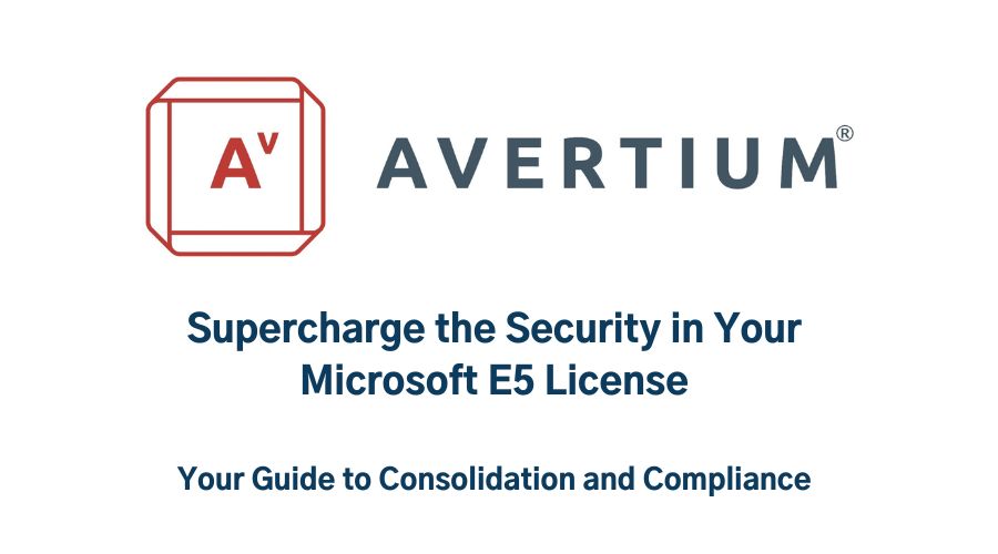 Supercharge the Security in Your Microsoft E5 License